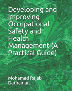 Paperback Developing and Improving Occupational Safety and Health Management (A Practical Guide) Book