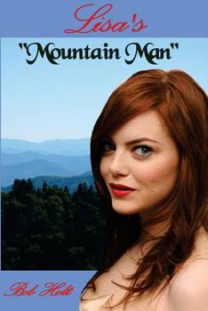 Paperback Lisa's Mountain Man: He was her Mountain Man Book