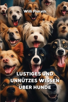 Paperback Lustiges Und Unnützes Wissen Über Hunde [German] Book