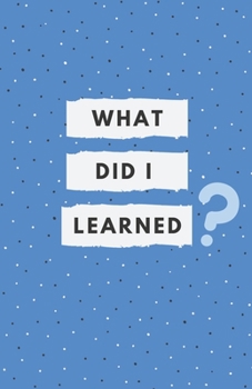 Paperback Dotted Grid Notebook: What Did I Learned? (A5 SIZE) Book