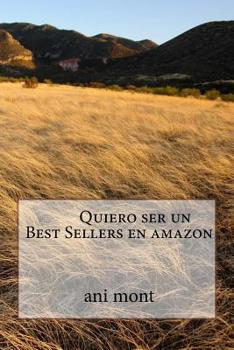 Paperback Quiero ser un Best Sellers en amazon [Spanish] Book