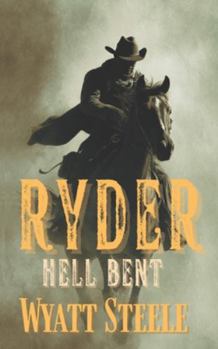 Paperback Ryder - Hell Bent: A Classic Western Novel Book