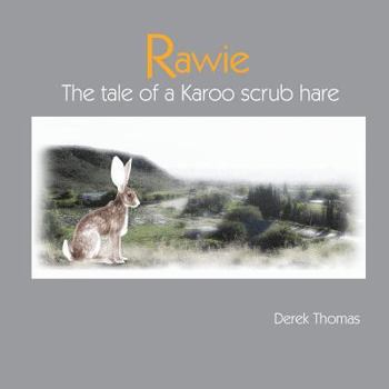 Paperback Rawie: The Tale of a Karoo Scrub Hare Book