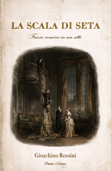 La scala di seta (Original Libretto) (Italian Edition)