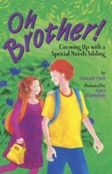 Paperback Oh Brother! Growing Up with a Special Needs Sibling Book