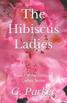 The Hibiscus Ladies