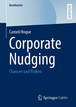 Corporate Nudging: Chancen und Risiken (BestMasters) (German Edition)