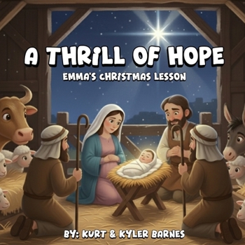 A Thrill Of Hope: Emma's Christmas Lesson (The Grandpa Bob and Emma Series)