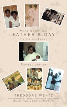 Hardcover Make Every Day Father's Day: By Being There Book