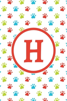 Paperback H: Monogrammed 2020 Weekly Planner For Dog Lovers - Cute Paw Print Pattern, January 2020 - December 2020 (6"x9") Book
