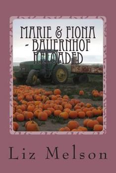 Paperback Marie & Fiona - Bauernhof Reloaded: Überarbeitete Version [German] Book