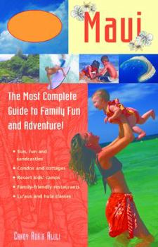 Paperback Paradise Family Guides Maui: The Most Complete Guide to Family Fun and Adventure! Book