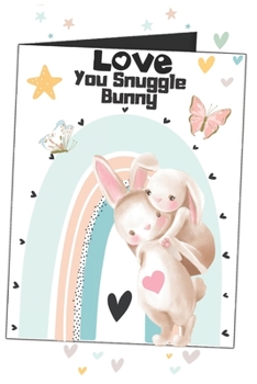 Paperback Love You Snuggle Bunny: Rabbits In Love Sweet Heart Watercolor Blank Lined Writing Journal (Alternative Card) For Women Book
