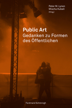 Paperback Public Art: Gedanken Zu Formen Des Öffentlichen [German] Book