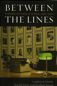 Hardcover Between the Lines: A History of Poetry in Letters, Part II: 1962-2002 Book