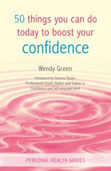 Paperback 50 Things You Can Do Today to Boost Your Confidence Book