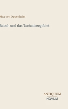 Rabeh und das Tschadseegebiet (German Edition)