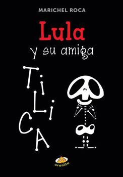 Hardcover Lula Y Su Amiga Tilica [Spanish] Book