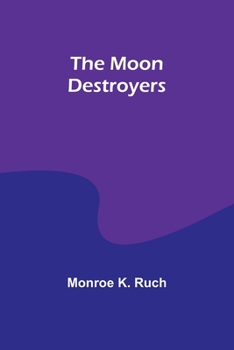 Paperback The Moon Destroyers Book