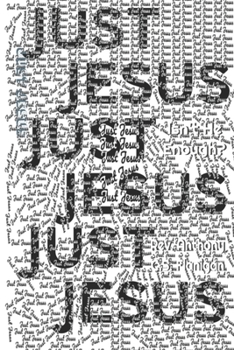 Paperback Just Jesus: Isn't He Enough? Book