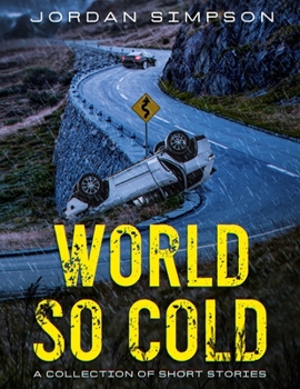 Paperback World So Cold: A Collection of Short Stories Book