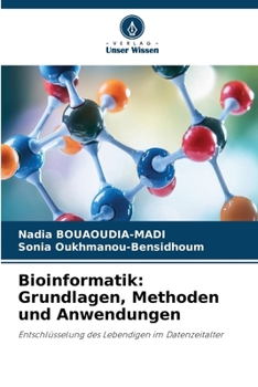 Bioinformatik: Grundlagen, Methoden und Anwendungen (German Edition)
