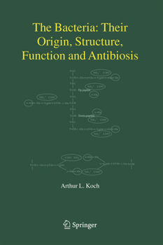 Paperback The Bacteria: Their Origin, Structure, Function and Antibiosis Book