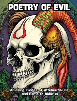 Poetry of Evil: Amazing Images of Witches, Skulls and Rams to Color in