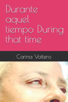 Paperback Durante aquel tiempo- During that time [Spanish] Book