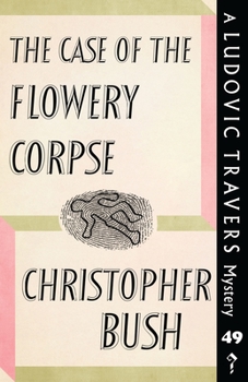 The Case of the Flowery Corpse - Book #49 of the Ludovic Travers