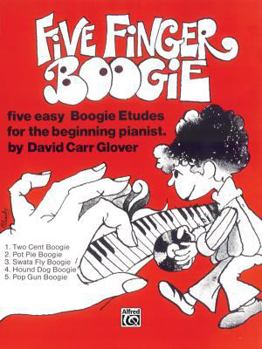 Paperback Five Finger Boogie: Five Easy Boogie Etudes for the Beginning Pianist (David Carr Glover Piano Library) Book
