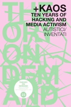 Paperback +KAOS. Ten Years of Hacking and Media Activism Book