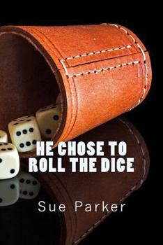 Paperback He Chose to Roll the Dice Book