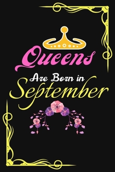 Paperback Queens Are Born In September: Funny Birthday Gift For Women, Collage Student, Wife - Best Blank Line Journal Notebook Book