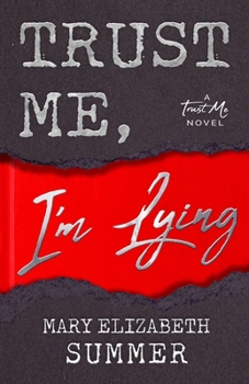 Trust Me, I'm Lying - Book #1 of the Trust Me