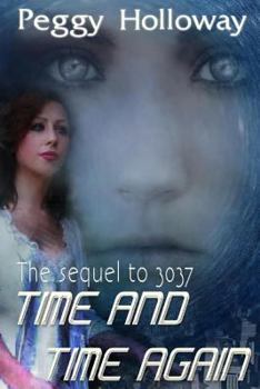 Time and Time Again - Book #2 of the 3037