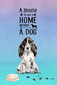 A House is Not a Home Without a Dog: Password Logbook in Disguise with Gorgeous Black and White Cocker Spaniel Cover