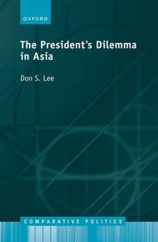 Hardcover The Presidents Dilemma in Asia Book