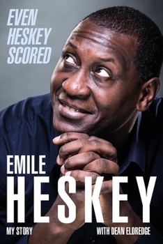Hardcover Even Heskey Scored: Emile Heskey, My Story Book