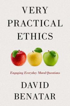 Hardcover Very Practical Ethics: Engaging Everyday Moral Questions Book