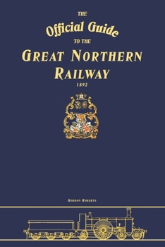 Paperback The Official Guide To The Great Northern Railway Book