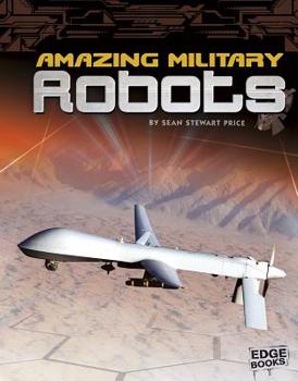 Paperback Amazing Military Robots Book