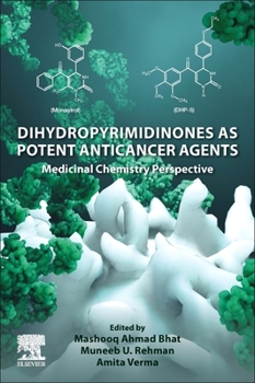 Paperback Dihydropyrimidinones as Potent Anticancer Agents: Medicinal Chemistry Perspective Book