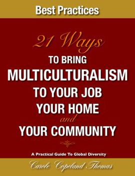 Paperback 21 Ways To Bring Multiculturalism To Your Job Your Home And Your Community Book