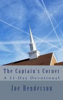 Paperback The Captain's Corner: A 21-Day Devotional Book