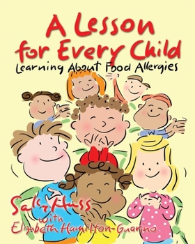 Paperback A Lesson for Every Child: Learning About Food Allergies Book