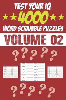 Paperback Test Your IQ: 4000 Word Scramble Puzzles - Volume 02: 161 Pages Book Word Scramble Puzzles - Tons of Fun for your Brain! Book