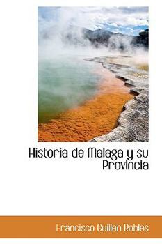 Paperback Historia de Malaga y Su Provincia Book