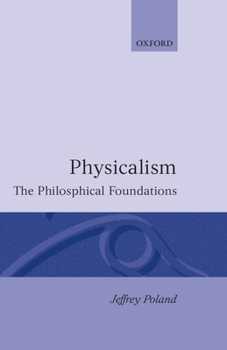 Hardcover Physicalism: The Philosophical Foundations Book