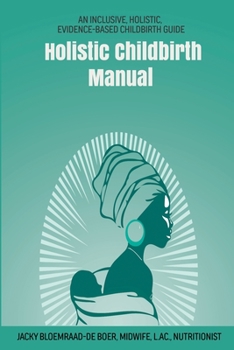 Paperback Holistic Childbirth Manual Book